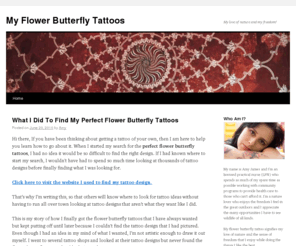 myflowerbutterflytattoos.com: My Flower Butterfly Tattoos
Information on where to find designs for flower butterfly tattoos. Including the story of how I chose my perfect flower butterfly tattoo.