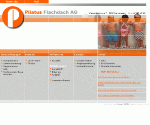 pilatus-flachdach.ch: Pilatus Flachdach AG - Wir halten dicht. Garantiert.
Pilatus Flachdach AG - Wir halten dicht. Garantiert. Etzelstrasse 24 | 8824 Wollerau | Tel. 01 / 687 51 70.