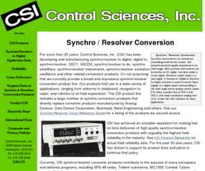 controlsciences.com: Synchro/Resolver  to Digital Conversion
Control Sciences Inc. develops and manufactures synchro and resolver conversion products to directly replace other manufactures'.