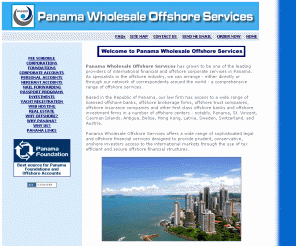 p-wos.com: Panama Wholesale Offshore Services
Panama Wholesale Offshore Services offers a wide range of sophisticated legal and offshore financial services