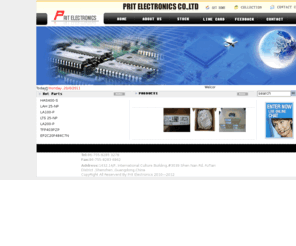 pritelectronics.com: Prit Electronics Co.,Ltd
Prit Electronics Co.,Ltd aims to be your main source provider of electronic components. We are excellent at TI, AD, MAXIM, ALTERA, XILINX and good passive parts supply .We always take direct source first and our stock in Shenzhen and Hong Kong helps us more in sourcing hard-to-find parts.