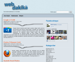 webdakika.com: Webdakika
İnternetteki harcadığınız zaman önemlidir...
İnternetin vazgeçilmez olduğu gerçeğini kabul edip özgün içeriğe ulaşmak isteyenlerin adresi.