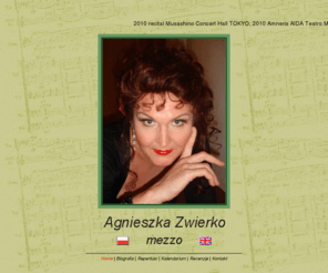 agnes-zwierko.com: Agnes Zwierko
Agnes Zwierko is one of the world's leading operatic and concert mezzo. This is her official website with photographs.