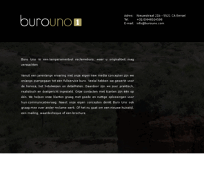 burouno.com: Buro Uno
Buro Uno, reclame en advies bureau in coomunicatie en grafische vormgeving