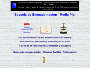 escuela-taller.com: Escuela de encuadernacion,Clases de encuadernacion,Cursos de encuadernacion
encuadernacion, cursos, restauracion, tienda, escuela, taller, iniciacion, materiales, herramientas, libros, piel,cursos de encuadernacion, clases de encuadernacion, escuela de encuadernacion