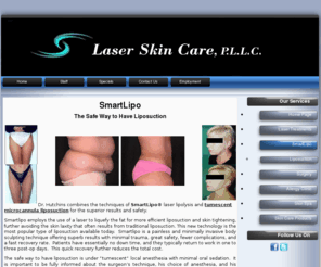 liposuctioncarolina.com: SMARTLIPO® liposuction with laser lypolysis fat reduction and body sculpting under tumescent local anesthesia in Charlotte and Gastonia, NC
SMARTLIPO® uses a laser to liquefy fat deposits and remove them using microcannula liposuction. Also know as body sculpting or body contouring, tumescent local anesthesia makes it a safe, painless procedure in Charlotte and Gastonia, NC