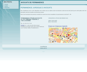 avocatpermanence.ch: Avocats de permanence vous conseillent dans le droit privé civil pénal contrats
Permanence d avocats de Lausanne. Le cabinet vous donne les premiers conseils dans le droit privé, droit civil, droit des contrats et droit pénal. Consultation sans rendez-vous à l'étude.