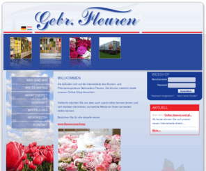 fleurenblumen.com: Gebr. Fleuren | Willkommen
Sie befinden sich auf der Internetseite des Blumen- und Pflanzenexporteurs Gebroeders Fleuren. Sie können natürlich direkt unseren Online-Shop besuchen. 