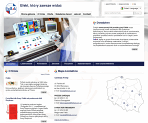 follak.net: Follak
Follak - .  Od kilkunastu lat uszlachetniamy druki. Dzięki wspólnej pracy FOLLAK i jego klientów – drukarni – powstają opakowania, druki reklamowe, czasopisma czy książki, które są chętniej niż inne wybierane przez konsumentów. 