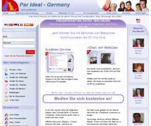 parideal.de: Par Ideal - Germany, Finden Sie Ihr Idealpaar in Germany
Par Ideal - Germany Parideal ist ein Bekanntschaftssite wo Leute auf einfacher Weise ihren idealen Partner finden. Germany