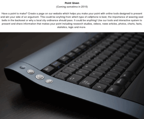 pointgiven.com: Point Given - Prove Your Point Here
Have a point to make? Create a page on our website which has tools to help you make your point.