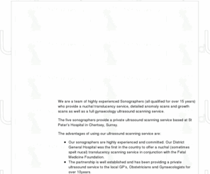 ultrasounduk.co.uk: Ultrasounduk - Private Gynaecology & Ultrasound Scan, Surrey
Ultrasound UK have a team of highly experienced Sonographer who provide private gynaecology and ultrasound scanning service. Our NHS Trust benefits significantly from our private ultrasound scanning service.