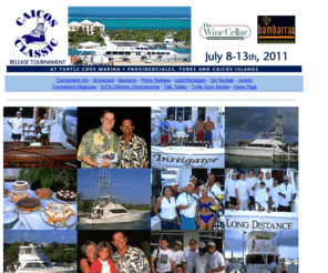 caicosclassic.com: Caicos Classic Release Tournament - Providenciales, Turks and Caicos Islands
The Annual Caicos Classic Release Tournament is sponsored by Turtle Cove Marina, in Providenciales, Turks and Caicos Islands, featuring world-class billfishing with IGFA qualification.