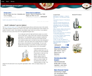 jacklalannespowerjuicer.info: Jack LaLanne's Power Juicer
Jack LaLanne's Power Juicer - visit our main website for more Jack LaLannes Power Juicer info and get cheap deals, CLICK HERE