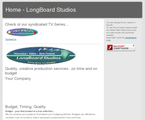 longboardstudios.com: Home - LongBoard Studios
Video, Film, TV Production Services