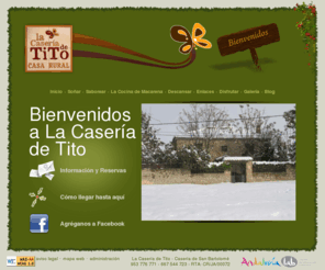 lacaseriadetito.es: La Casería de Tito - Inicio
La Casería de Tito es una casa rural en Úbeda, Jaén, donde el visitante puede disfrutar de la tranquilidad y del recogimiento que le prestan Tito y Macarena.
