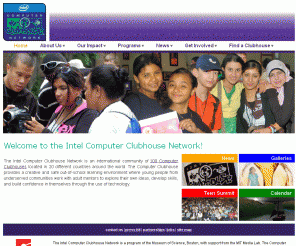 computerclubhouse.org: Welcome to the Intel Computer Clubhouse Network! | Intel Computer Clubhouse Network
The Computer Clubhouse is an after-school learning environment where young people explore their own interests and become confident learners through the use of technology.