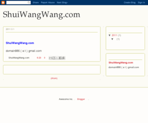 shuiwangwang.com: Blogger: Blog not found
Blogger is a free blog publishing tool from Google for easily sharing your thoughts with the world. Blogger makes it simple to post text, photos and video onto your personal or team blog.