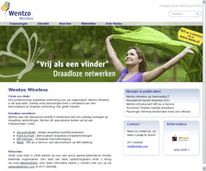 camerawinkel.nl: Draadloze IP verbindingen en straalverbindingen?
	 | Wentzo Wireless
Wentzo Wireless biedt zakelijke Wireless LAN, Wireless Point-to-Point en WiFi Hospots oplossingen. Een draadloos netwerk begint hier.