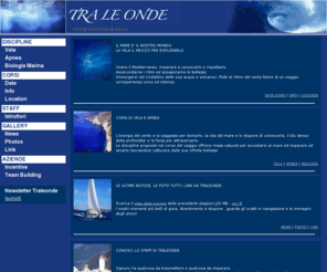 traleonde.it: Home
Corsi di vela e apnea, biologia marina nel Mediterraneo di Grecia e sardegna con corsi in lingua italiana, francese, inglese.