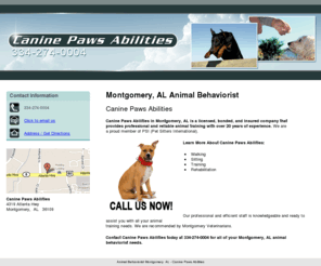 caninepawsabilities.com: Animal Behaviorist Montgomery, AL - Canine Paws Abilities
Canine Paws Abilities in Montgomery, AL provides professional and reliable animal training with over 20 years of experience. Call 334-274-0004