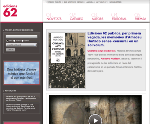 edicions62.es: Edicions 62
Edicions 62, editorial fundada l'any que li dóna nom, publica en català obres de pràcticament tots els gèneres i en totes les modalitats d’edició., Edicions 62,Editorial Edicions62,edicions 62 - literatura de qualitat en català