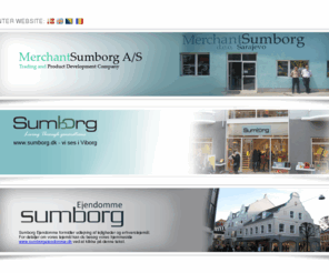 sumborg.dk: Sumborg
Sumborg A/S is a family company doing business in retail and trading with base in Viborg, Denmark