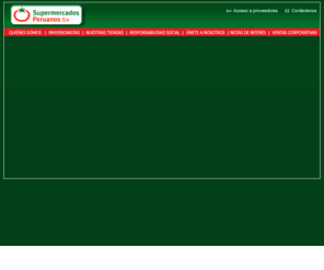 supermercadosperuanos.com.pe: SUPERMERCADOS PERUANOS S.A. :. Página Principal
Página principal del sitio corporativo de Supermercados Peruanos S.A. propietaria de la cadena de Hipermercados Plaza Vea, Supermercados Vivanda, Mass y San Jorge