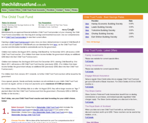 thechildtrustfund.co.uk: Child Trust Fund : Compare the best Stakeholder & Non Stakeholder Child Trust Fund Accounts : thechildtrustfund.co.uk
Compare the best Child Trust Fund accounts including Stakeholder, Non-Stakeholder, Ethical and Shariah. Don't delay, use your Child Trust Fund Voucher today!