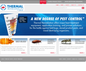 thermal-remediation.com: Thermal Remediation from TEMP-AIR: Kill Bugs with Heat
Use heat to effectively kill bed bugs, stored product pests, and wood destroying organisms.  Customized equipment, training, consulting, and service.