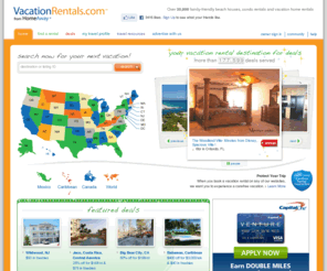 vacationrental.com: Vacation Rentals .com - Vacation Homes, Beach Houses, Vacation Rentals Deals, Last Minute Vacation Rentals, Vacation Discounts, Villas, Condo Rentals, Cabin Rentals
Find Vacation Rentals Deals and Discounts on Vacation Homes, Beach Houses, Villa Rentals, Condos, Cabins and Cottages in Florida, Colorado, California, Hawaii, South Carolina and more! Find Last Minute Deals on Beach Houses, Ski cabins, Family Vacation Rentals and Pet Friendly Vacation Rentals!