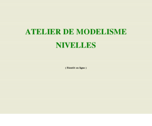 ateliermodelismenivelles.com: Atelier de modelisme Nivelles
Atelier de modelisme Nivelles