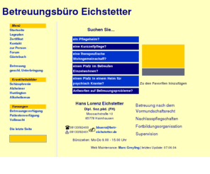 eichstetter.org: Betreuungsbüro Eichstetter
Informationen zu Krankheiten wie Schizophrenie, Alzheimer, Huntington, Alkoholismus,... Zudem finden Sie hier ein Diskussions-Forum, Adressen von Wohngemeinschaften,...