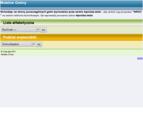 gmina.mobi: Mobilne Gminy
Serwis mobilny przeznaczony na telefony komórkowe.