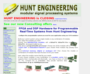 hunteng.co.uk: FPGA and DSP modules and systems :: Hunt Engineering, Real-Time DSP Supplier
FPGA and DSP modular hardware for powerful, reconfigurable, real-time signal processing systems from
 Hunt Engineering