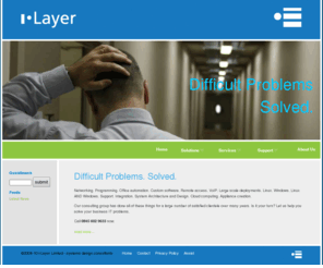 migratix.org: Difficult Problems. Solved. - i-Layer: IBM SystemX & Storage Experts - innovative IT solutions
Innovation Layer provide professional support and consultancy 
	services for the most demanding of clients in London and the South East.