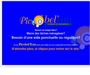 picobeleau.net: Bienvenue sur Picobel' Eau
Picobel'Eau est une entreprise agréée de titres-services, pour le nettoyage, le repassage, le lavage des vitres, la préparation de repas par des aides-mangères.