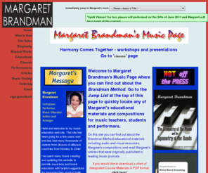 margaretbrandman.com: Welcome to Margaret Brandman's Music
Margaret Brandman is internationally recognised as a leading Music Composer, Music Educator, Author, Arranger and Specialist Music Consultant.
