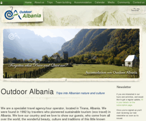 outdooralbania.com: Outdoor Albania - Home
We are a specialist travel agency, located in Tirana, Albania. Offering trips, tours and holidays that focus on culture, heritage and adventure.