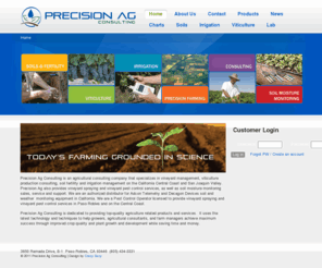 precisionagconsulting.com: Precision Ag Consulting
Precision Ag Consulting is an agricultural consulting company that specializes in vineyard management, viticulture production consulting, soil fertility and irrigation management on the California Central Coast and San Joaquin Valley.  Precision Ag also provides vineyard spraying and vineyard pest control services, as well as soil moisture monitoring sales, service and support.