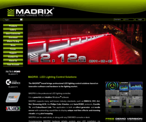 dmx-controller.net: MADRIX LED Lighting Control Solutions, DMX512, Art-Net, ColorKinetics, Insta, Robe, DVI, ACN
MADRIX LED Lighting Control Solutions, DMX512, Art-Net, ColorKinetics, Insta, Robe, DVI