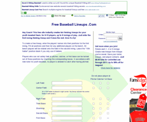 freebaseballlineups.com: Free Youth Baseball Fielding Lineups
Free web site instantly creates fielding lineups for your minor league youth baseball team, for 9-14 players, up to 6 innings of play