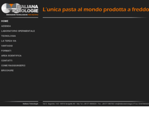 italianateknologie.it: Italiana Teknologie - L'unico processo al mondo per produrre la pasta a freddo
