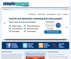 simpletourism.com: CVB, DMO, Tourism & Destination Marketing -Online Marketing and SEO for Tourism and Travel Sites
Simple Tourism provides complete web site design and development for travel websites and tourism bureaus. We specializing in SEO and social media for travel companies, CVBs, tour operators and other travel sites. For over a decade we have worked with Virginia and North Carolina counties and businesses to achieve high ranking results. Contact us today for a free estimate.