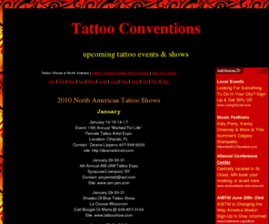 tattoo-conventions.com: tattoo conventions
list of tattoo conventions. Contains shows from North America and the World.