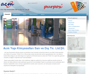 purpox.com: Acm Yapı Kimyasalları San ve Dış Tic. Ltd.Şti.
Purpox - Acm Yapı Kimyasalları San ve Dış Tic. Ltd.Şti.