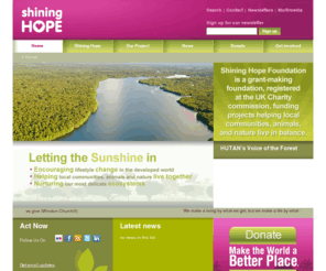 shininghope-foundation.com: Online fundraising for environmental projects, ecosystem protection & save the rainforest: Shining Hope Foundation
Shining Hope Foundation funds projects that help people, wildlife and nature live in balance