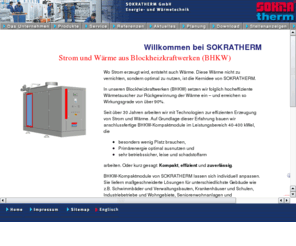 sokratherm.de: Willkommen beim BHKW Hersteller SOKRATHERM GmbH Energie- und Waermetechnik
BLOCKHEIZKRAFTWERKE: Daten und Fakten, Massgeschneiderte Energie, Strom und Wärme aus Blockheizkraftwerken (BHKWs)