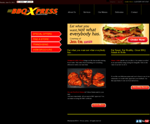 bbqxpress.net: BBQXpress :: Home
BBQ XPRESS is a restaurant chain that serves mouth watering delightful barbecue meat-style cuisine. Savour the mouth watering, most tender BBQ recipies in London.BBQ XPRESS provides full hassle-free catering services for your BBQ gatherings. No need to stress yourself, BBQ XPRESS will get every preparation ready for you, marinating the chicken and so on.Planning a small private gathering or a function? BBQ XPRESS can accommodate any number of groups. Please do not hesitate to contact us to look at our menu or see what we can do for you.Make your next gathering  truly "hassle-free."