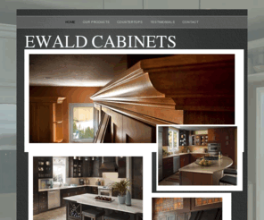 ewaldcabinets.com: Ewald Cabinets Terrace BC Kitchen Cabinet Countertop
Ewald Cabinets, Terrace, B.C. Highest quality kitchen, office cabinets, stone countertops, and workmanship at competitive pricing